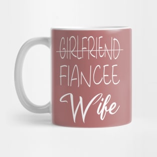 Girlfriend Fiancee Wife Shirt,Just Married Shirt,Wifey Shirt,strikethrough Fiance text design ,Honeymoon Shirt,Christmas Gift for Wife,Cotton Anniversary Mug